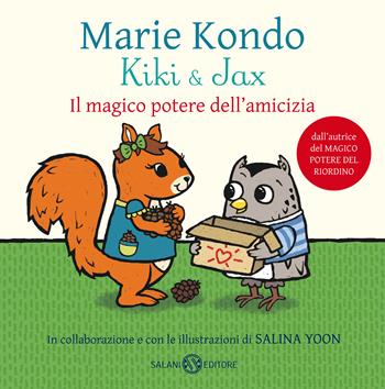 Kiki & Jax. Il magico potere dell'amicizia. Ediz. a colori - Marie Kondo - Libro Salani 2019, Fuori collana Salani | Libraccio.it