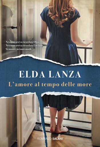 L' amore al tempo delle more - Elda Lanza - Libro Salani 2022, Romanzo | Libraccio.it