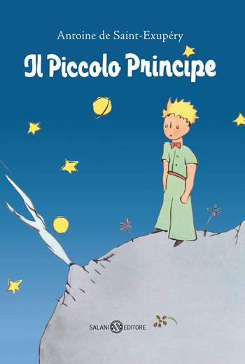 Il Piccolo Principe - Antoine de Saint-Exupéry - Libro Salani 2020, Fuori collana Salani | Libraccio.it