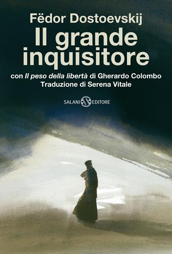 Il grande inquisitore con «Il peso della libertà» di Gherardo Colombo - Fëdor Dostoevskij - Libro Salani 2021, Fuori collana Salani | Libraccio.it