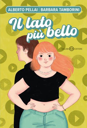 Il lato più bello - Alberto Pellai, Barbara Tamborini - Libro Salani 2024, Fuori collana Salani | Libraccio.it