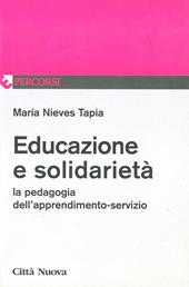 Educazione e solidarietà. La pedagogia dell'apprendimento-servizio