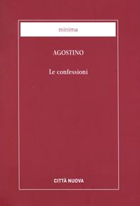 Le confessioni - Agostino (sant') - Libro Città Nuova 1995, Minima | Libraccio.it