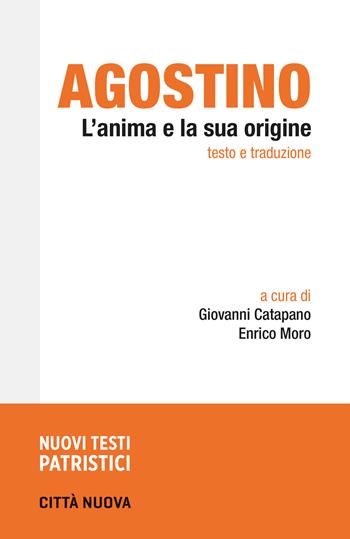 L'anima e la sua origine - Agostino (sant') - Libro Città Nuova 2022, Nuovi testi patristici | Libraccio.it