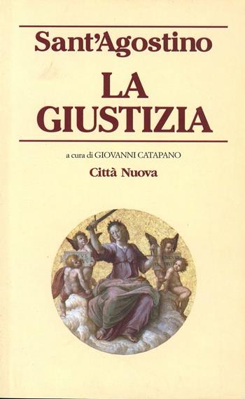 La giustizia - Agostino (sant') - Libro Città Nuova 2004, Piccola biblioteca agostiniana | Libraccio.it
