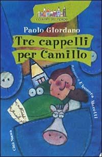 Tre cappelli per Camillo - Paolo Giordano - Libro Città Nuova 2001, I colori del mondo | Libraccio.it