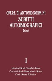 Opere. Vol. 1/B: Scritti autobiografici. I diari