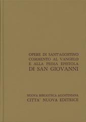 Opera omnia. Vol. 24\2: Commento al Vangelo e alla prima epistola di san Giovanni.