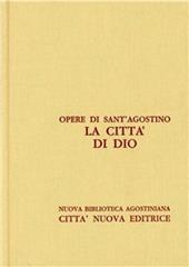 Opera omnia. Vol. 5/2: La città di Dio. Libri XI-XVIII