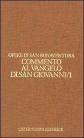 Opere. Vol. 7\1: Commento al Vangelo di san Giovanni. Cap. 1-10.
