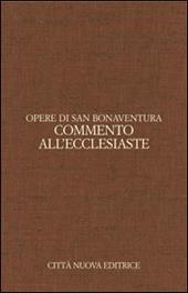 Opere. Vol. 8: Commento all'Ecclesiaste. Ediz. italiana e latina.