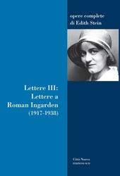 Lettere. Vol. 3: Lettere a Roman Ingarden (1917-1938)
