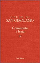 Opere di Girolamo. Vol. 4: Commento a Isaia.