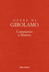 Opere di Girolamo. Vol. 10: Commento a Matteo.