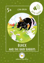 Black and the baby rabbits. Con File audio per il download