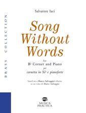 Song Without Words per cornetta e pianoforte. Tratto da una melodia di Marco Salvaggio. Note tecniche in italiano e inglese