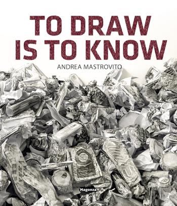 Andrea Mastrovito. To draw is to know. Ediz. illustrata - Alberto Fiz, Elena Forin, Lucrezia Longobardi - Libro Magonza 2023 | Libraccio.it