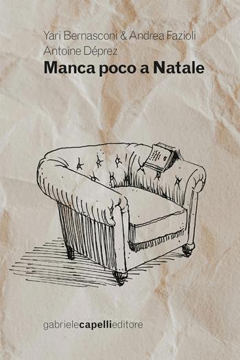 Manca poco a Natale - Yari Bernasconi, Andrea Fazioli - Libro GCE 2023 | Libraccio.it