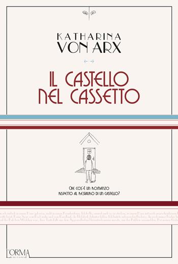 Il castello nel cassetto - Katharina von Arx - Libro L'orma 2021, Kreuzville Aleph | Libraccio.it