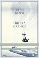   Libert&agrave; grande