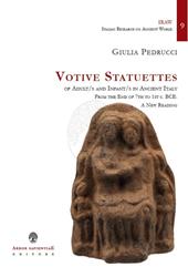 Votive Statuettes of Adult/s and Infant/s in Ancient Italy. From the End of 7th to 1st c. BCE: A New Reading. Vol. 1: Acient Latium and Etruria.