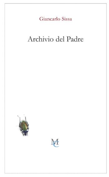 Archivio del padre - Giancarlo Sissa - Libro MC 2020, Gli insetti | Libraccio.it