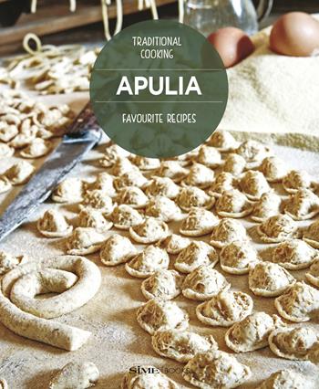 Apulia. Favourite recipes. Traditional cooking - Russo William Dello - Libro Sime Books 2023 | Libraccio.it