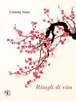 Ritagli di vita. Una storia senza fine