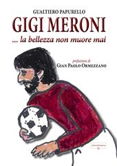 Gigi Meroni... La bellezza non muore mai