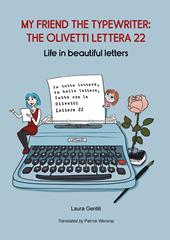 My friend the typewriter: the Olivetti Lettera 22. Life in beautiful letters