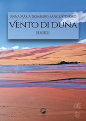 Vento di duna. Haiku. Ediz italiana e inglese. Ediz. bilingue