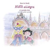 Agata Allegra e la gondola d'oro-Agata Allegra and the golden gondola. Ediz. bilingue