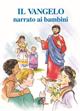Il Vangelo narrato ai bambini - Giuseppino De Roma - Libro Paoline Editoriale Libri 1993, Chicchi di grano | Libraccio.it