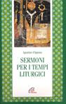 Sermoni per i tempi liturgici - Agostino (sant') - Libro Paoline Editoriale Libri 1994, Letture cristiane del primo millennio | Libraccio.it