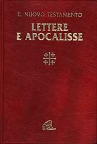 Lettere e Apocalisse. Con testo e note di commento a fronte  - Libro Paoline Editoriale Libri 1998, Bibbia Paoline | Libraccio.it