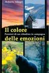 Il colore delle emozioni. Pensieri di un cittadino in campagna - Roberto Allegri - Libro Paoline Editoriale Libri 2004, Fotolibri | Libraccio.it