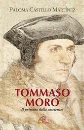 Tommaso Moro. Il primato della coscienza