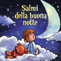 Salmi della buona notte. Ediz. illustrata  - Libro Paoline Editoriale Libri 2010, Chicchi di grano | Libraccio.it