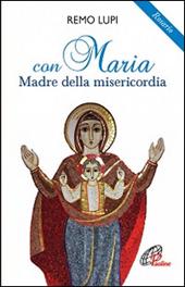 Con Maria madre della misericordia. Rosario