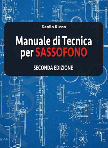 Manuale di tecnica per sassofono - Danilo Russo - Libro Youcanprint 2019 | Libraccio.it