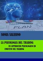 La psicologia del trading. Un approccio psicologico ed emotivo nel trading