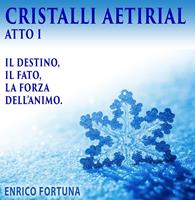   Cristalli Aetirial. Il destino, il fato e la forza dell'animo