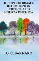 Il Supernormale. Introduzione critica alla scienza psichica