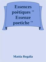   Essences po&egrave;tiques. Essenze poetiche
