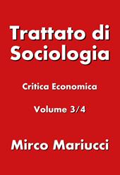 Trattato di sociologia. Vol. 3: Critica economica.