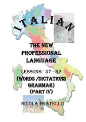 Italian. The new professional language. Vol. 4: Lessons 37-52.