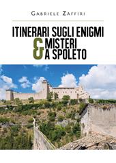 Itinerari sugli enigmi & misteri a Spoleto