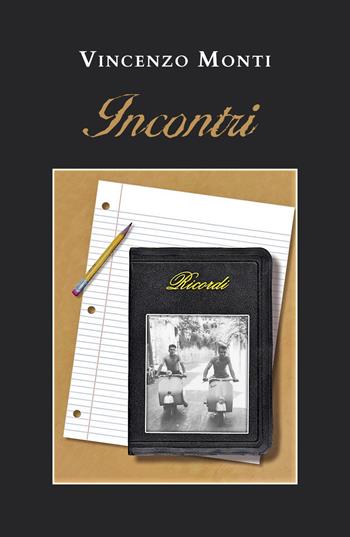 Incontri - Vincenzo Monti - Libro Youcanprint 2020 | Libraccio.it