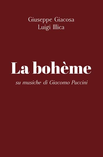 La bohème - Giuseppe Giacosa, Luigi Illica, Giacomo Puccini - Libro Youcanprint 2020 | Libraccio.it