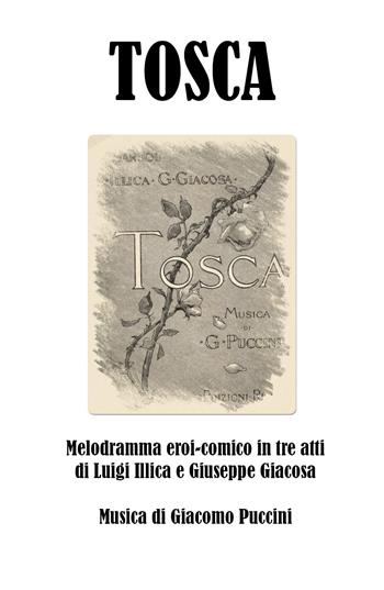 Tosca - Giuseppe Giacosa, Luigi Illica, Giacomo Puccini - Libro Youcanprint 2020 | Libraccio.it